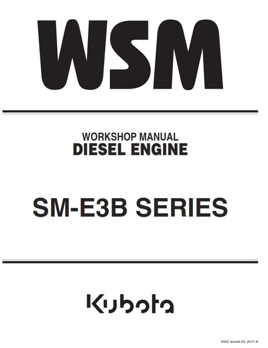 KUBOTA SM-E3B DIESEL ENGINE WORKSHOP MANUAL MARCH 2011 EDITION REPRINT