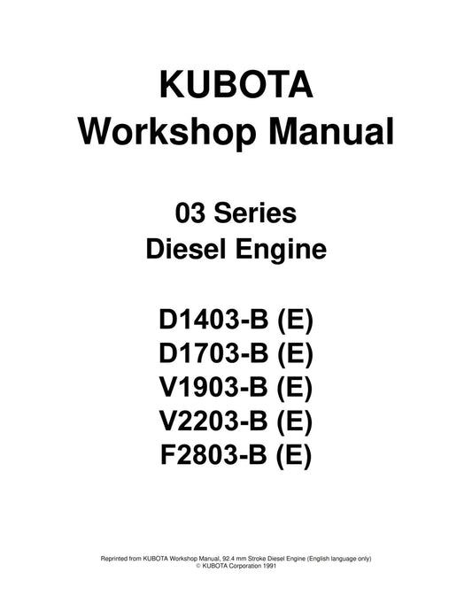 KUBOTA 03 SERIES 92.4MM STROKE SERIES DIESEL ENGINE WORKSHOP MANUAL REPRINTED