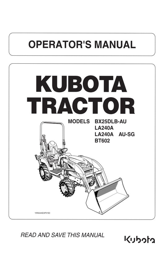 KUBOTA BX25DLB-AU LA240A BT602 TRACTOR OPERATOR MANUAL REPRINTED COMB BOUND