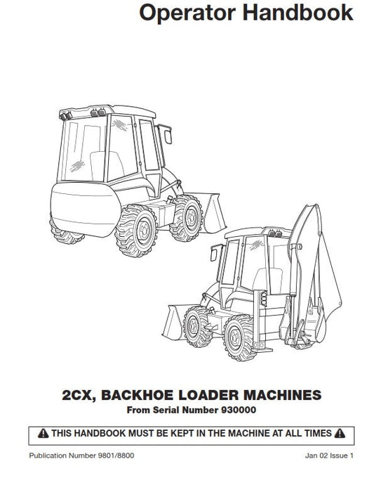JCB 2CX BACKHOE LOADER OPERATOR MANUAL FROM SERIAL 930000 REPRINTED COMB BOUND