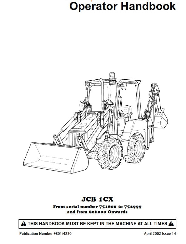 JCB 1CX OPERATOR MANUAL 9801/4230 SERIAL 751600 TO 752999 & FROM 806000 REPRINT