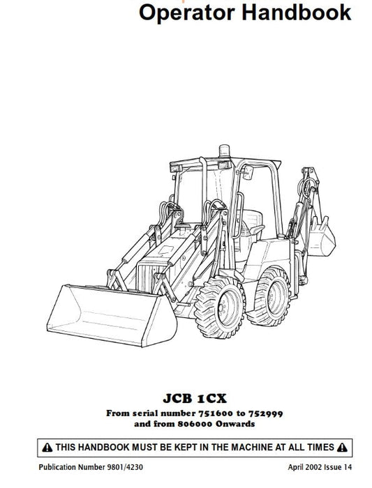 JCB 1CX OPERATOR MANUAL 9801/4230 SERIAL 751600 TO 752999 & FROM 806000 REPRINT