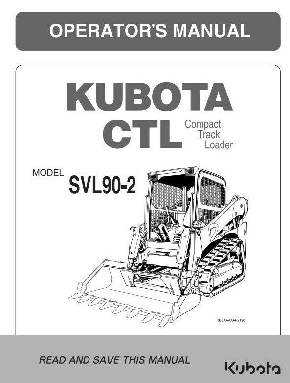 KUBOTA COMPACT TRACK LOADER SVL90-2 OPERATOR MANUAL REPRINTED COMB BOUND