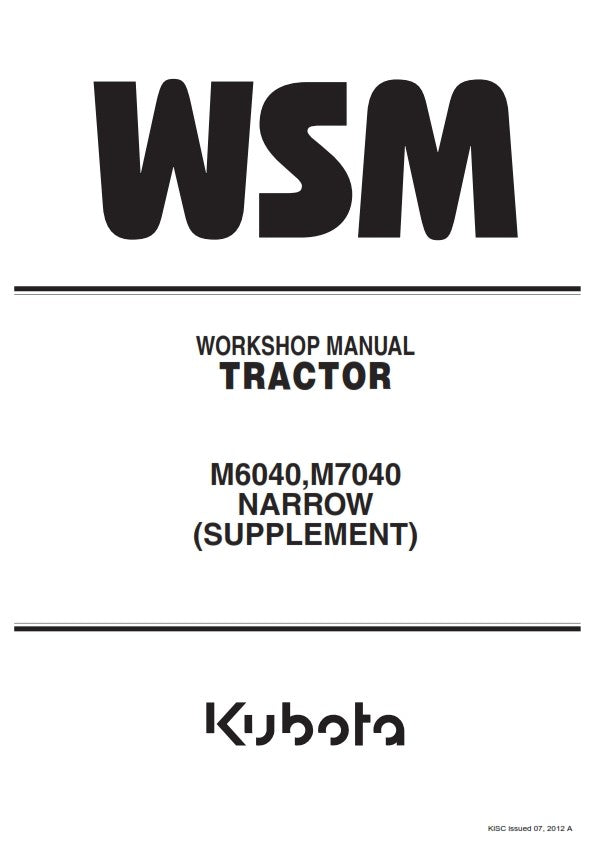 KUBOTA TRACTOR M6040 M7040 NARROW SUPP WORKSHOP SERVICE MANUAL 2012 REPRINTED