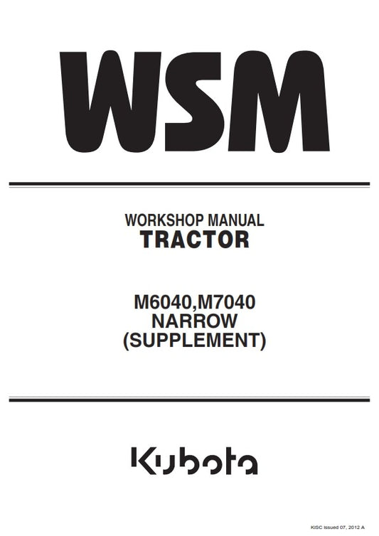 KUBOTA TRACTOR M6040 M7040 NARROW SUPP WORKSHOP SERVICE MANUAL 2012 REPRINTED