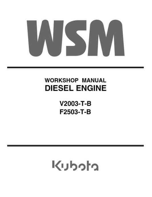 KUBOTA ENGINE V2003-T-B F2503-T-B WORKSHOP SERVICE MANUAL REPRINTED COMB BOUND