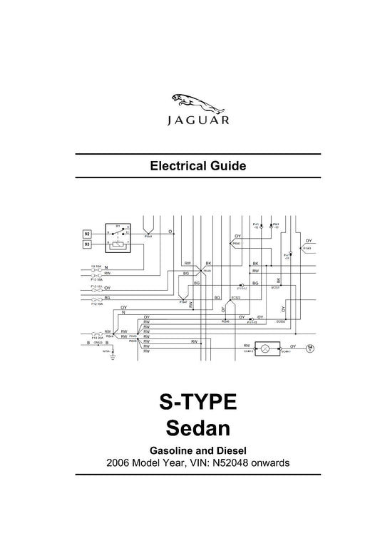 JAGUAR S-TYPE 2006 VIN N52048 ON ELECTRICAL GUIDE MANUAL REPRINTED COMB BOUND
