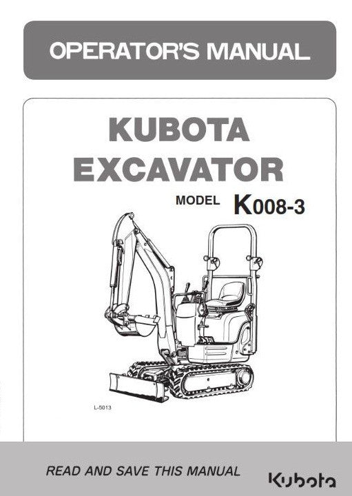 KUBOTA EXCAVATOR K008-3 OPERATORS MANUAL REPRINT COMB BOUND 2007 EDITION