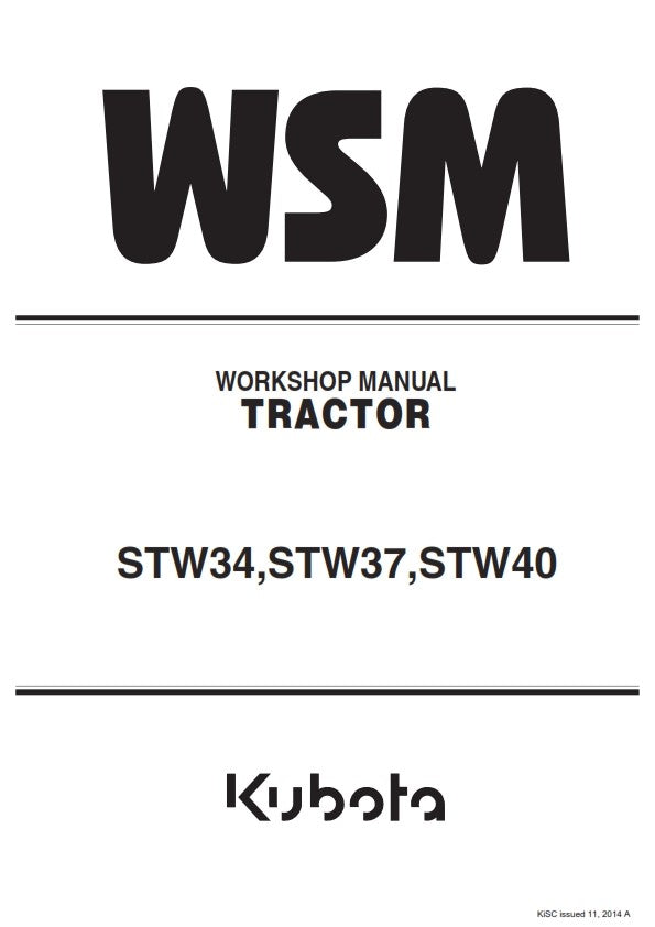 KUBOTA TRACTOR STW34 STW37 STW40 WORKSHOP SERVICE MANUAL REPRINTED 2014