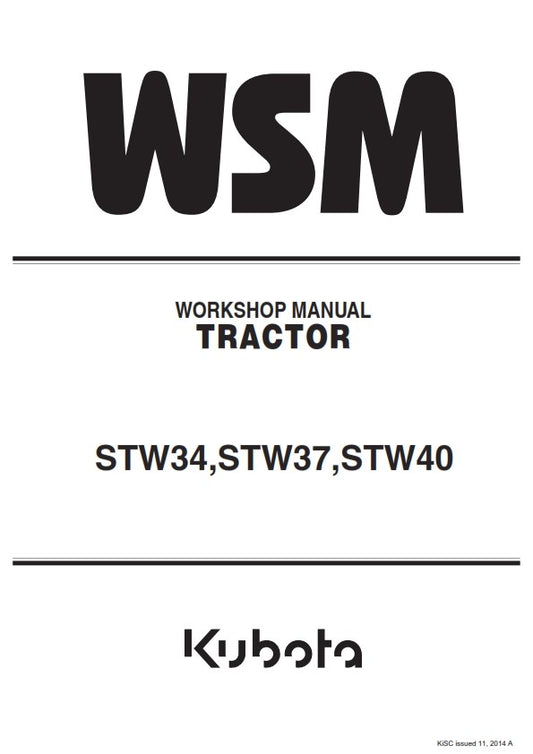 KUBOTA TRACTOR STW34 STW37 STW40 WORKSHOP SERVICE MANUAL REPRINTED 2014