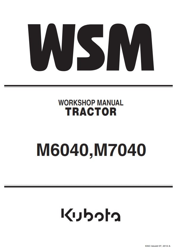 KUBOTA TRACTOR M6040 M7040 WORKSHOP SERVICE MANUAL 2012 REPRINTED COMB BOUND