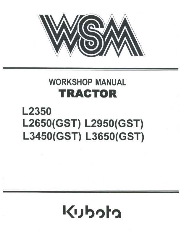 KUBOTA TRACTOR L2350 L2650 L2950 L3450 L3650 (GST) 02 WORKSHOP MANUAL REPRINTED
