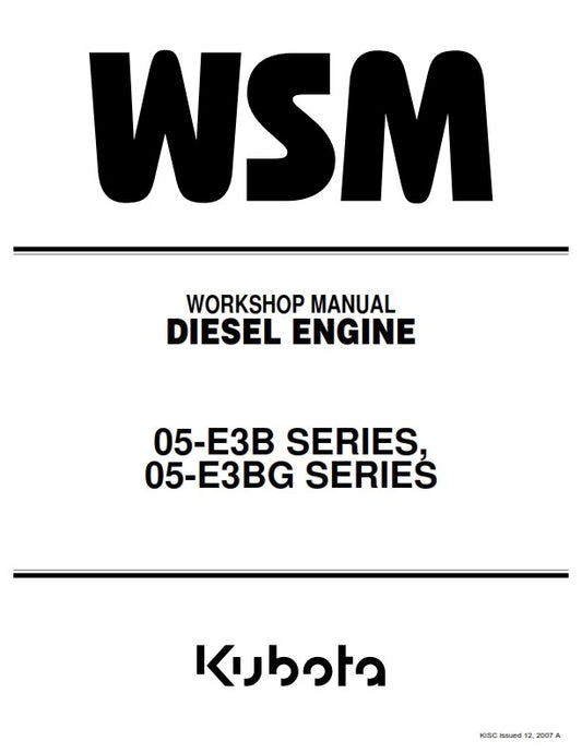 KUBOTA 05-E3B 05-E3BG DIESEL ENGINE WORKSHOP SERVICE MANUAL REPRINTED 07 EDITION