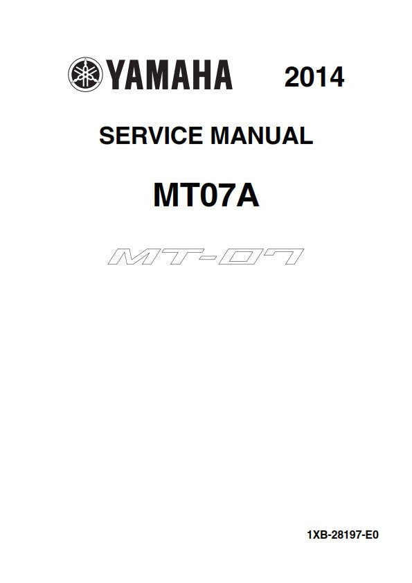 YAMAHA MT07A SERVICE MANUAL OCT 2014 EDITION REPRINTED COMB BOUND