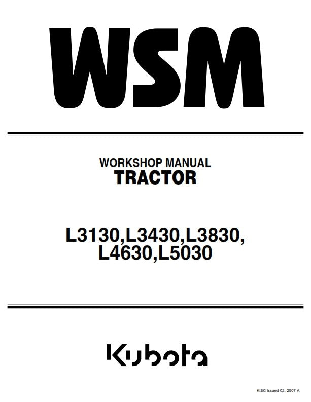 KUBOTA TRACTOR L3130 L3430 L3830 L4630 L5030 WORKSHOP MANUAL REPRINTED 2007