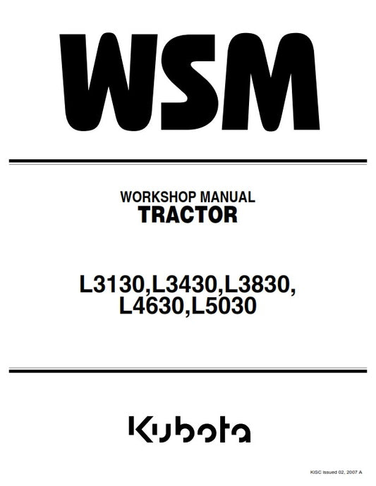 KUBOTA TRACTOR L3130 L3430 L3830 L4630 L5030 WORKSHOP MANUAL REPRINTED 2007