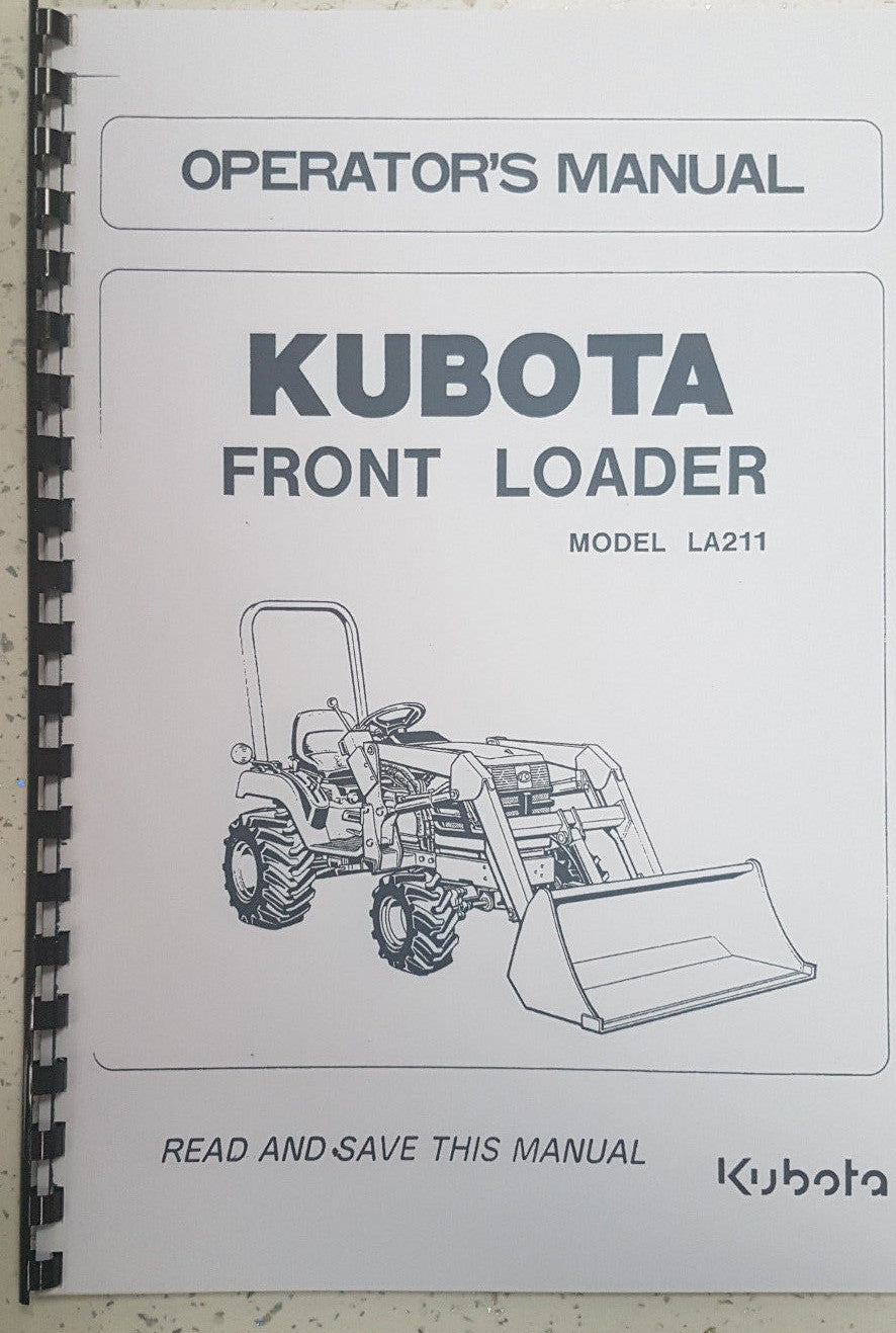 KUBOTA FRONT LOADER LA211 OPERATORS MANUAL REPRINT COMB BOUND