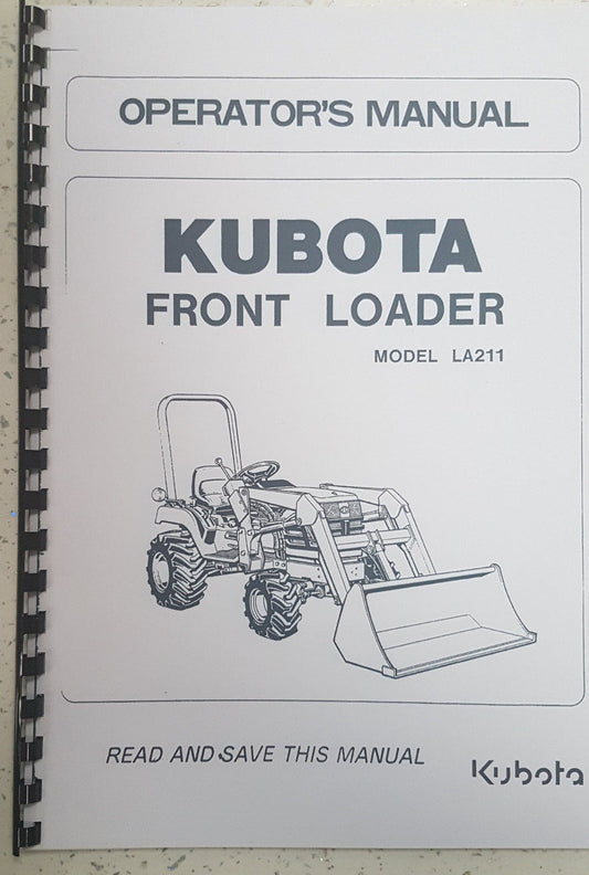 KUBOTA FRONT LOADER LA211 OPERATORS MANUAL REPRINT COMB BOUND