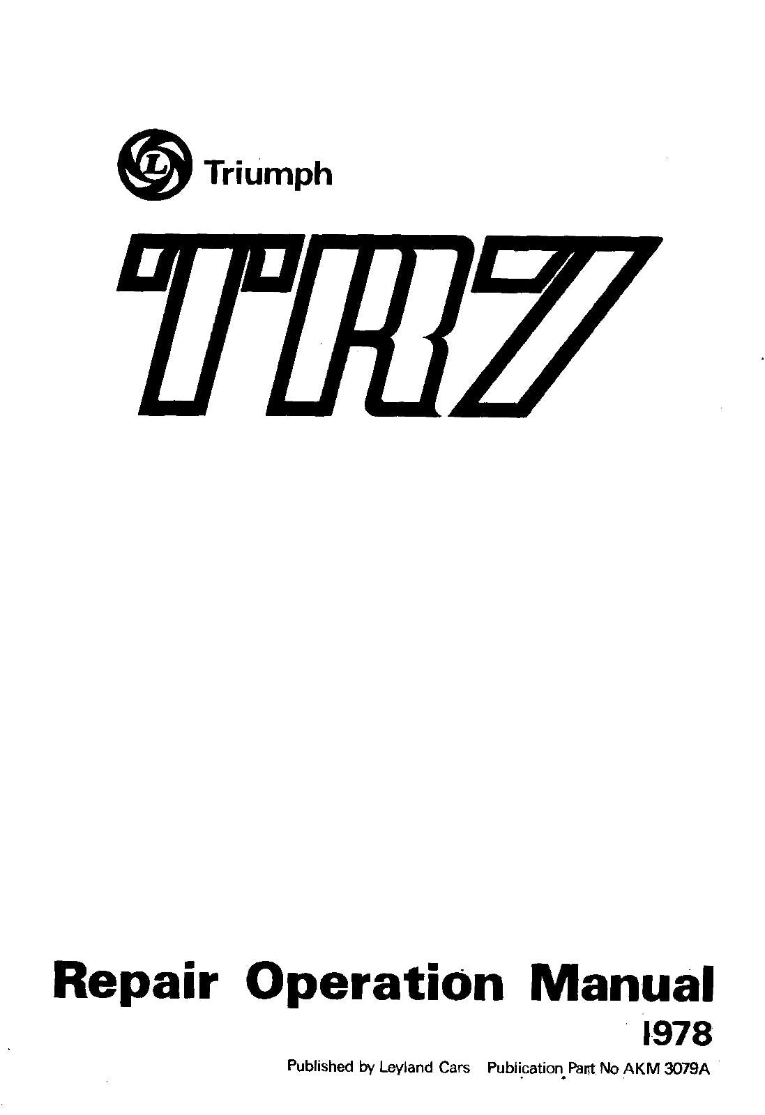 TRIUMPH TR7 REPAIR OPERATION SERVICE WORKSHOP MANUAL 1978 REPRINTED COMB BOUND