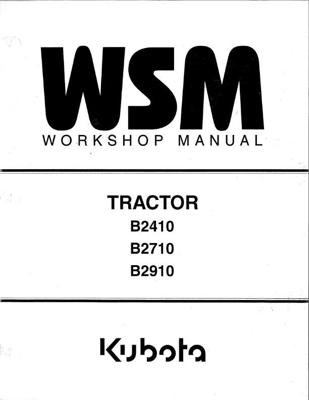 KUBOTA TRACTOR B2410 B2710 B2910 B7800 HSD WORKSHOP MANUAL REPRINTED 2007