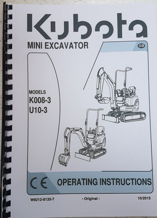 KUBOTA MINI EXCAVATOR K008-3 U10-3 OPERATOR MANUAL REPRINTED OCT 15 COMB BOUND