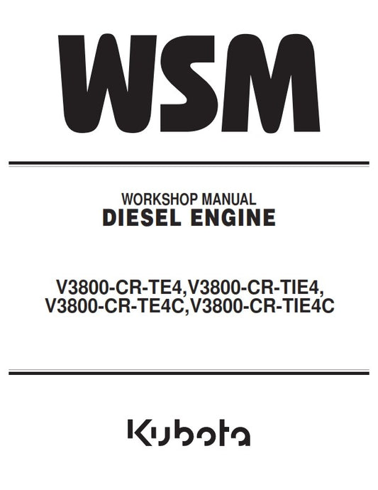 KUBOTA ENGINE V3800-CR-TE4 (C) V3800-CR-TIE4 (C) WORKSHOP SERVICE MANUAL REPRINT