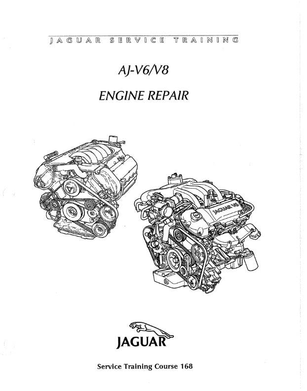 JAGUAR AJ V6 V8 ENGINE REPAIR SERVICE TRAINING MANUAL 168 - 05/98 EDITION