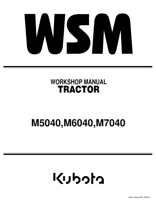 KUBOTA TRACTOR M5040 M6040 M7040 WORKSHOP MANUAL 2008 EDITION REPRINTED