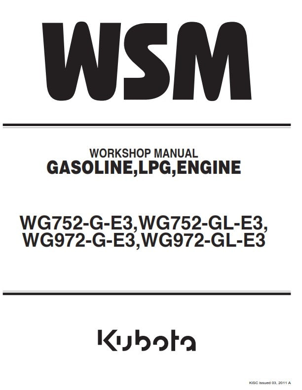 KUBOTA GASOLINE LPG ENGINE WG752 WG972 WORKSHOP SERVICE MANUAL 2011 REPRINTED