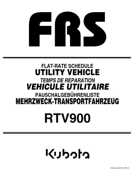 KUBOTA RTV900 FRS FLAT RATE SCHEDULE REPRINTED 2006 COMB BOUND