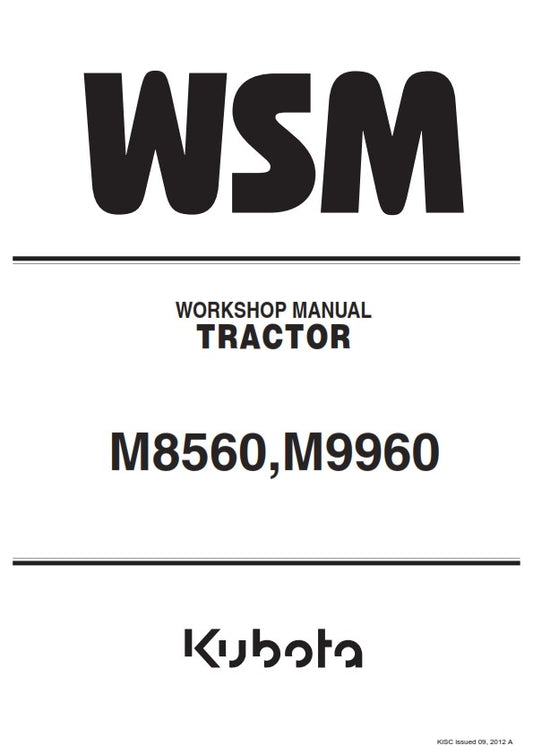 KUBOTA TRACTOR M8560 M9960 WORKSHOP SERVICE MANUAL REPRINTED 2012