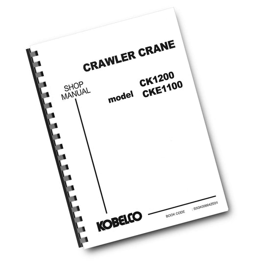 KOBELCO CRAWLER CRANE CK1200 CKE1100 SHOP REPAIR WORKSHOP MANUAL REPRINTED