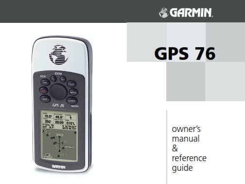 GARMIN GPS 76 OWNERS MANUAL REFERENCE GUIDE REPRINTED A4 COMB BOUND