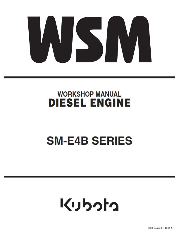 KUBOTA SM-E4B SERIES ENGINE WORKSHOP MANUAL 2013 EDITION REPRINTED COMB BOUND