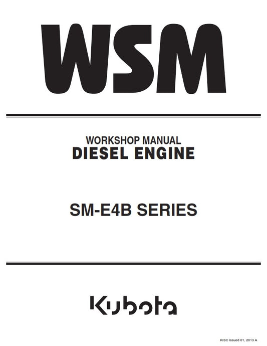 KUBOTA SM-E4B SERIES ENGINE WORKSHOP MANUAL 2013 EDITION REPRINTED COMB BOUND