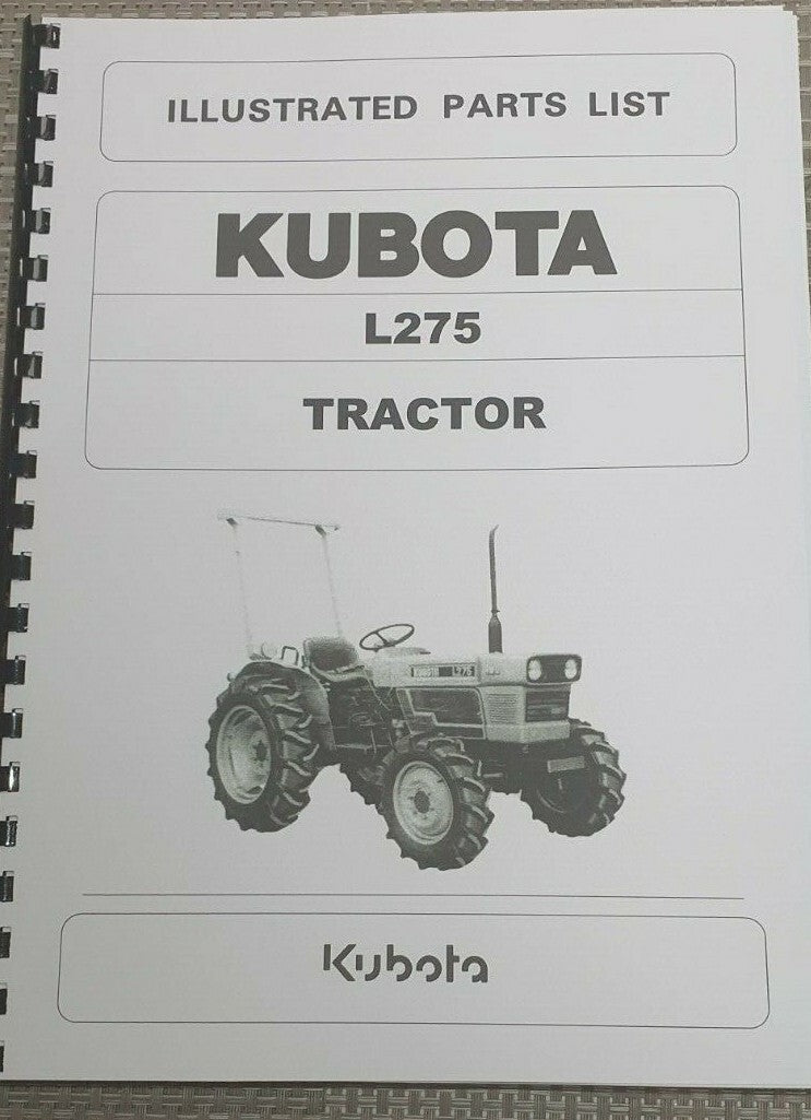 KUBOTA L275 TRACTOR ILLUSTRATED PARTS MANUAL REPRINTED COMB BOUND