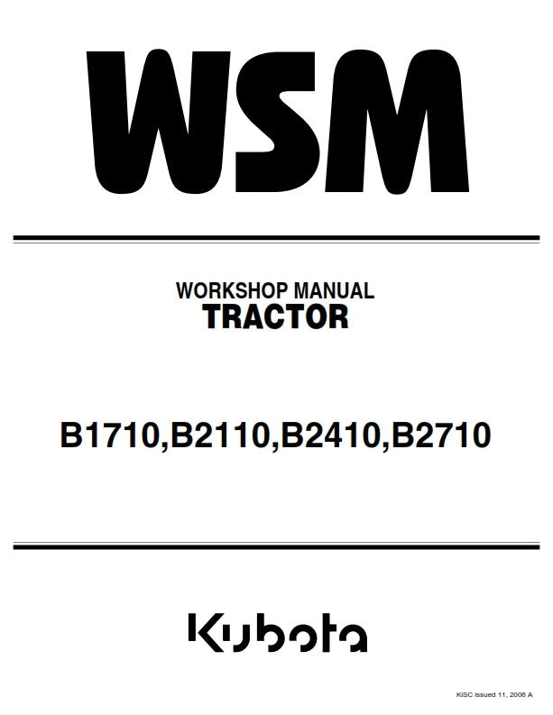 KUBOTA TRACTOR B1710 B2110 B2410 B2710 WORKSHOP MANUAL 2006 EDITION REPRINTED