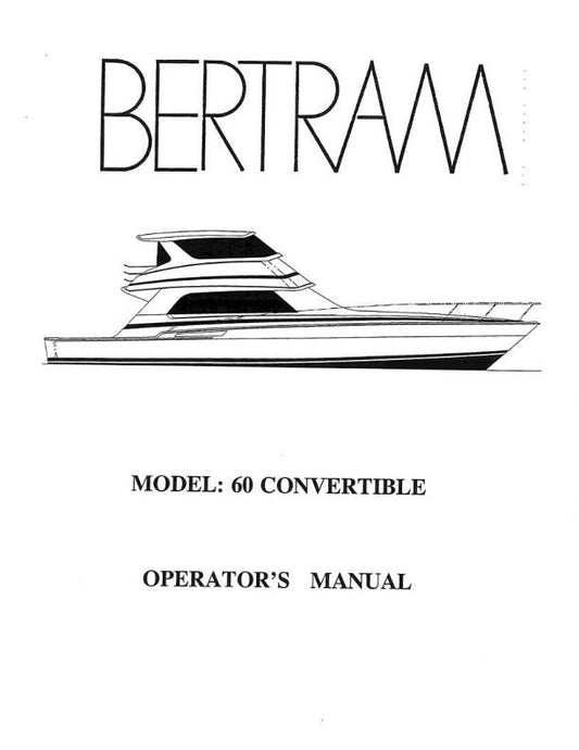 BERTRAM 60 CONVERTIBLE YACHT BOAT OPERATOR OWNERS MANUAL REPRINTED COMB BOUND