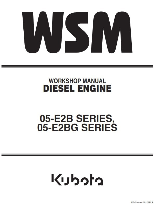 KUBOTA 05-E2B 05-E2BG DIESEL ENGINE WORKSHOP MANUAL REPRINTED 2011 EDITION