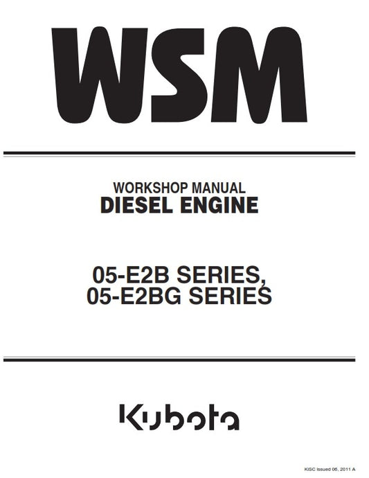 KUBOTA 05-E2B 05-E2BG DIESEL ENGINE WORKSHOP MANUAL REPRINTED 2011 EDITION
