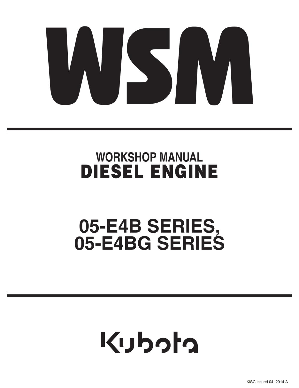 KUBOTA 05-E4B 05-E4BG DIESEL ENGINE WORKSHOP SERVICE MANUAL REPRINTED 14 EDITION