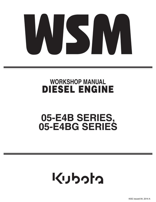 KUBOTA 05-E4B 05-E4BG DIESEL ENGINE WORKSHOP SERVICE MANUAL REPRINTED 14 EDITION