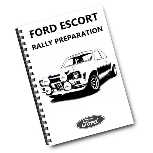 FORD ESCORT MARK 1 AND MARK 2 RALLY PREPARATION MANUAL REPRINTED COMB BOUND