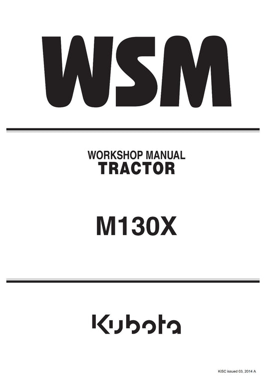 KUBOTA M130X WORKSHOP REPAIR SERVICE MANUAL REPRINTED 2014 EDITION