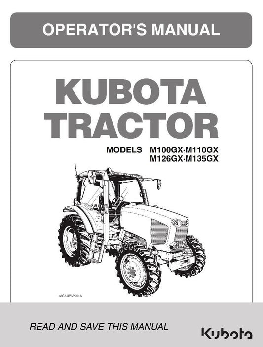 KUBOTA TRACTOR M100GX M110GX M126GX M135GX OPERATORS MANUAL REPRINTED 2012