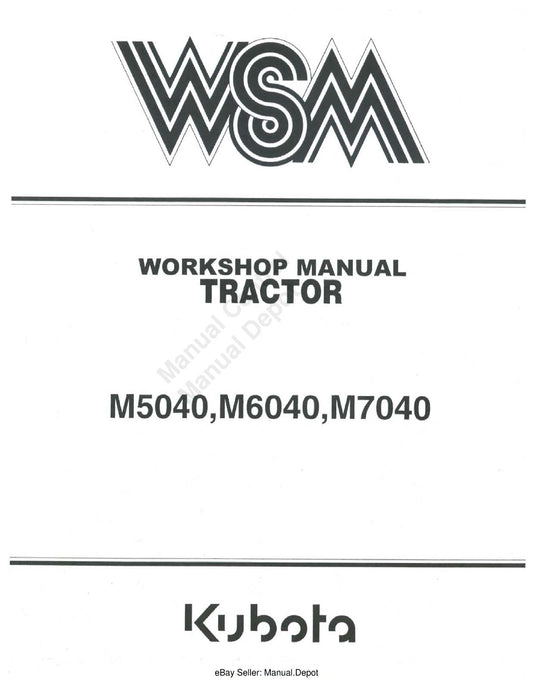 KUBOTA TRACTOR M5040 M6040 M7040 WORKSHOP MANUAL 2006 EDITION REPRINTED