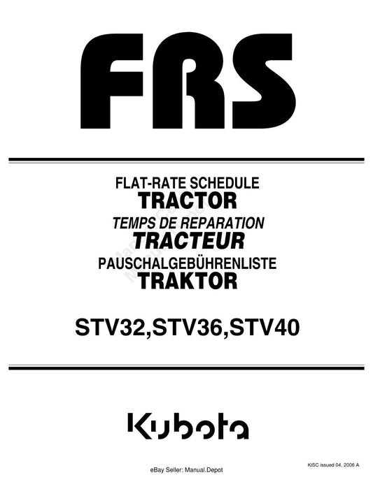 KUBOTA TRACTOR STV32 STV36 STV40 FRS FLAT RATE SCHEDULE REPRINTED 2006