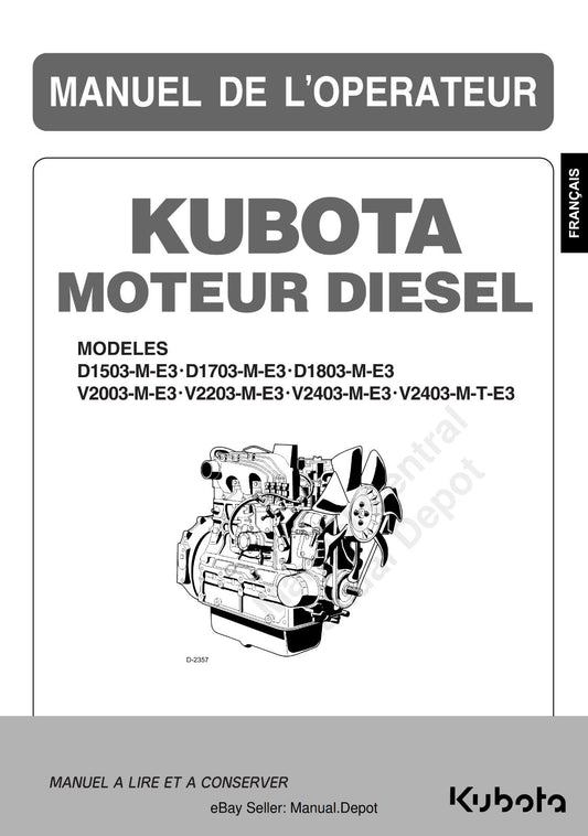 KUBOTA D1503 D1703 D1803 V2003 V2203 V2403 V2403 MANUEL DE L'OPERATEUR REPRINTED