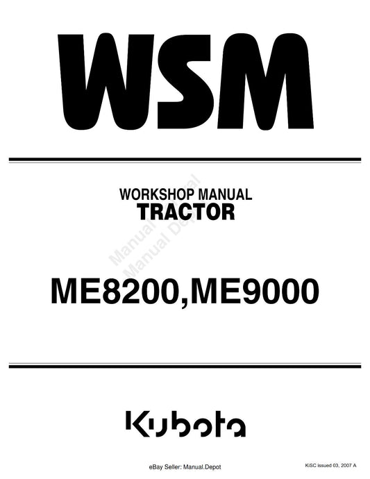 KUBOTA TRACTOR ME8200 ME9000 WORKSHOP SERVICE REPAIR MANUAL REPRINTED 2007