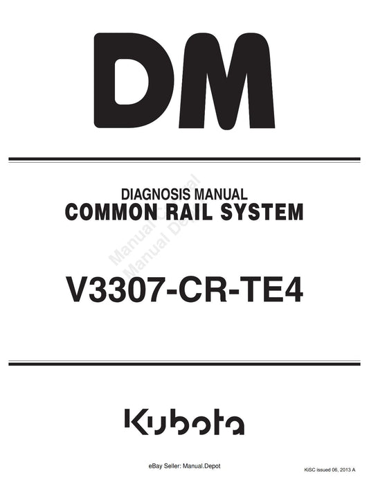 KUBOTA COMMON RAIL SYSTEM DIAGNOSIS MANUAL V3307-CR-TE4 REPRINTED 2013 EDITION